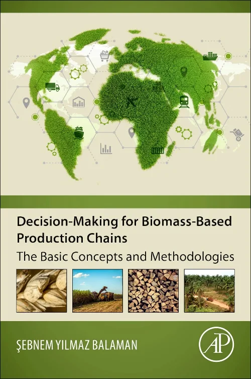 Decision-Making for Biomass-Based Production Chain...