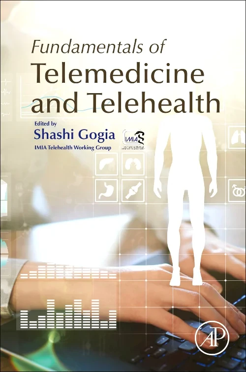Fundamentals of Telemedicine and Telehealth