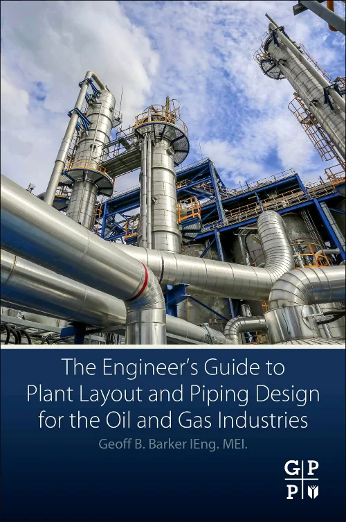 The Engineer's Guide to Plant Layout and Piping De...