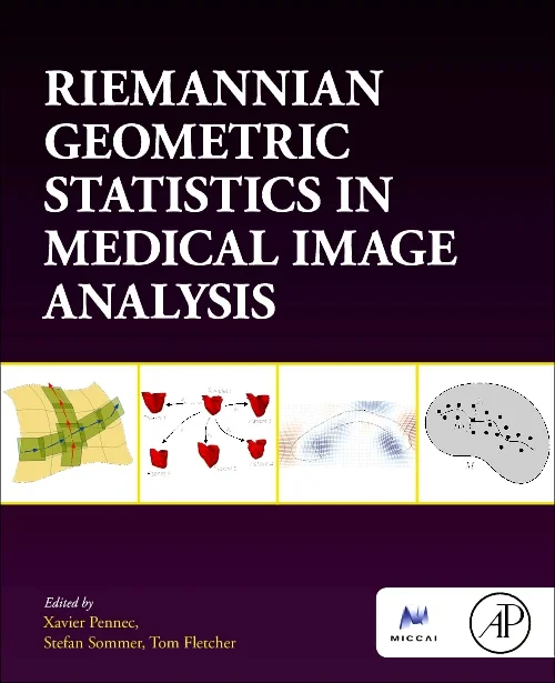 Riemannian Geometric Statistics in Medical Image A...