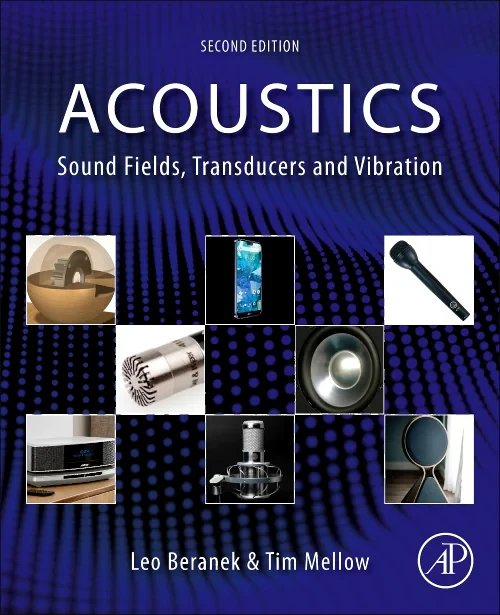 Acoustics: Sound Fields, Transducers and Vibration