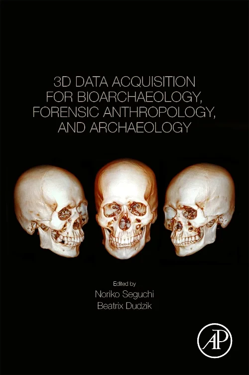 3D Data Acquisition for Bioarchaeology, Forensic A...