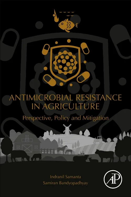 Antimicrobial Resistance in Agriculture