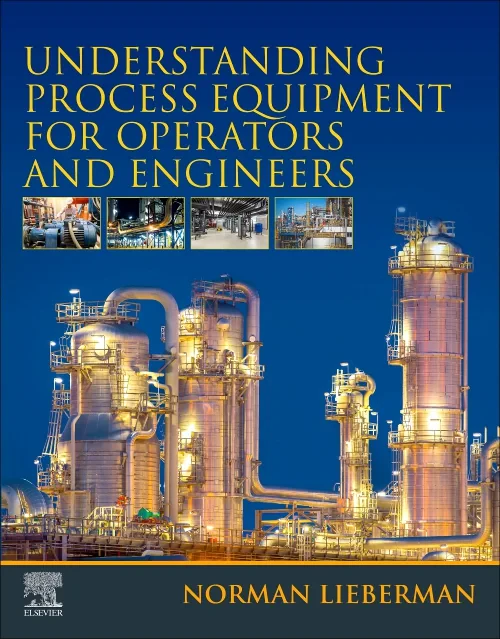 Understanding Process Equipment for Operators and ...