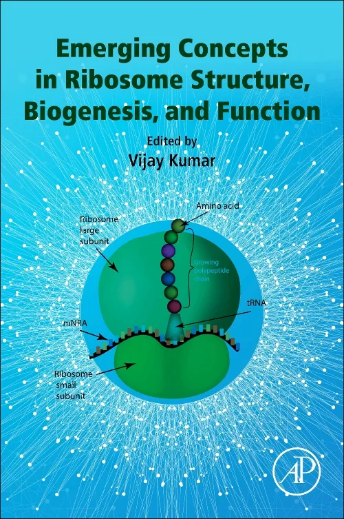 Emerging Concepts in Ribosome Structure, Biogenesi...