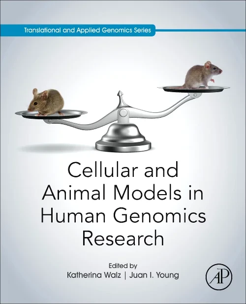 Cellular and Animal Models in Human Genomics Resea...