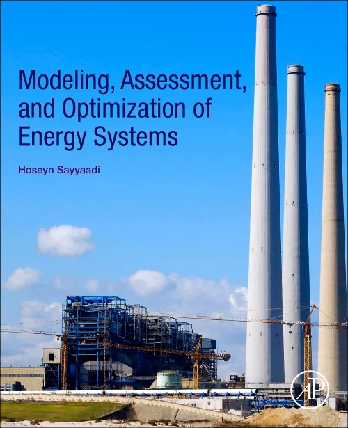 Modeling, Assessment, and Optimization of Energy S...