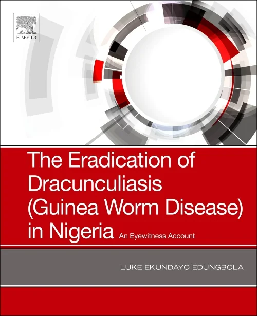 The Eradication of Dracunculiasis (Guinea Worm Dis...