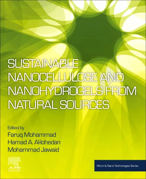 Sustainable Nanocellulose and Nanohydrogels from N...