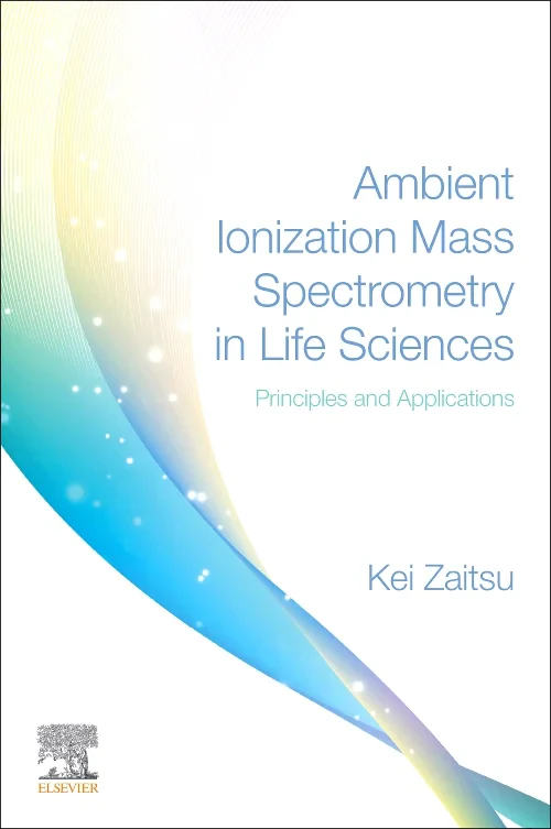Ambient Ionization Mass Spectrometry in Life Scien...