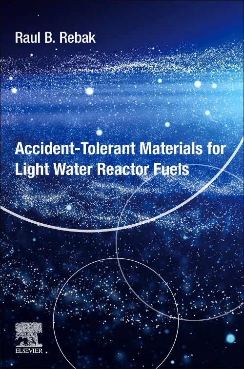 Accident-Tolerant Materials for Light Water Reacto...