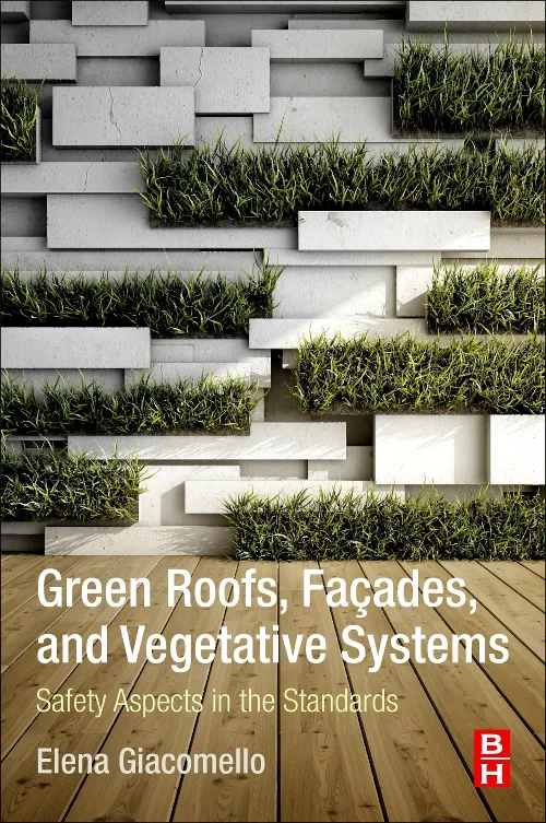 Green Roofs, Facades, and Vegetative Systems