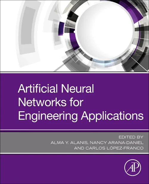 Artificial Neural Networks for Engineering Applica...