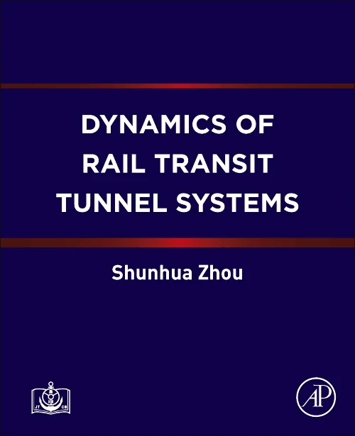 Dynamics of Rail Transit Tunnel Systems