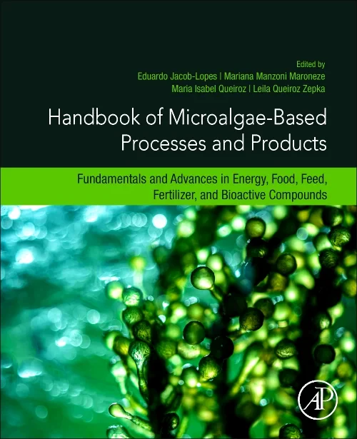 Handbook of Microalgae-Based Processes and Product...