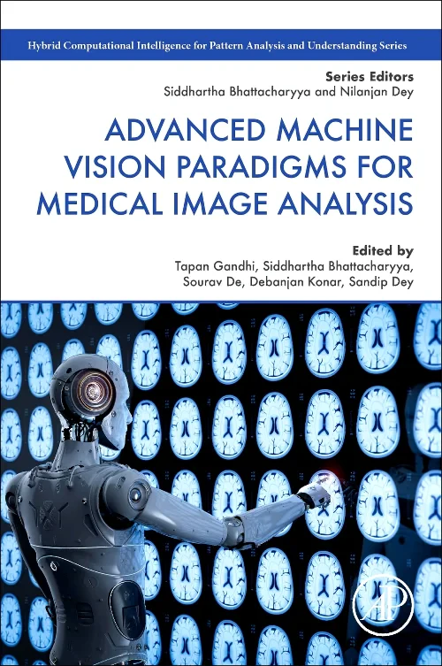 Advanced Machine Vision Paradigms for Medical Imag...