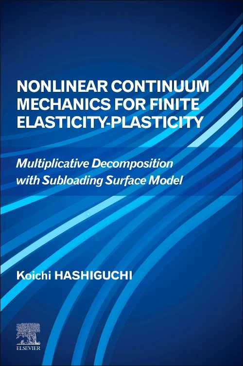 Nonlinear Continuum Mechanics for Finite Elasticit...
