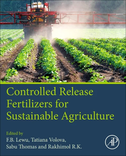 Controlled Release Fertilizers for Sustainable Agr...