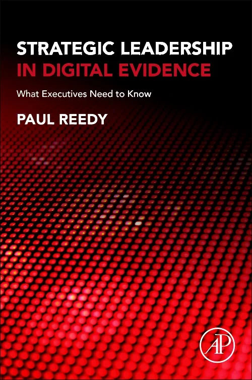 Strategic Leadership in Digital Evidence