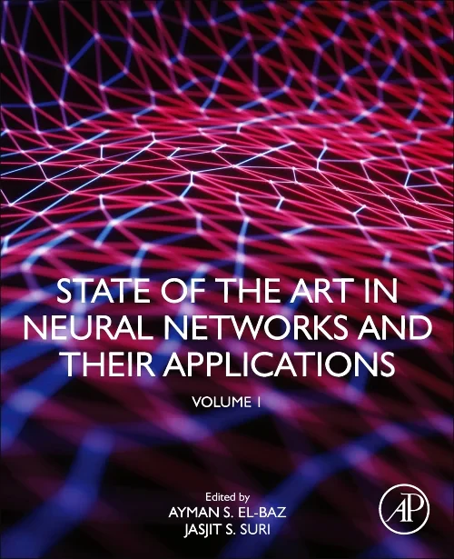 State of the Art in Neural Networks and Their Appl...