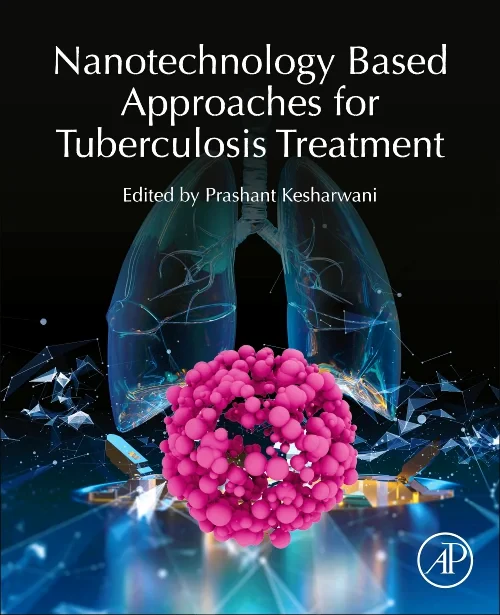 Nanotechnology Based Approaches for Tuberculosis T...