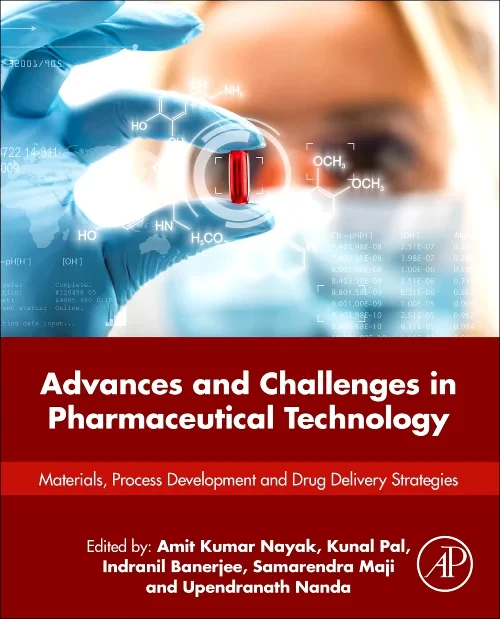 Advances and Challenges in Pharmaceutical Technolo...