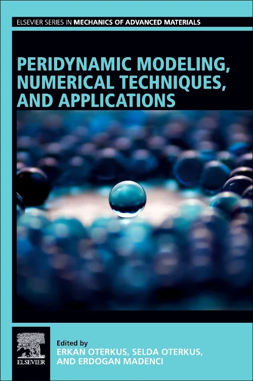Peridynamic Modeling, Numerical Techniques, and Ap...