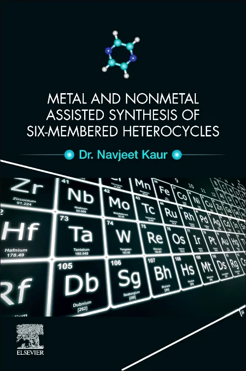 Metal and Nonmetal Assisted Synthesis of Six-Membe...