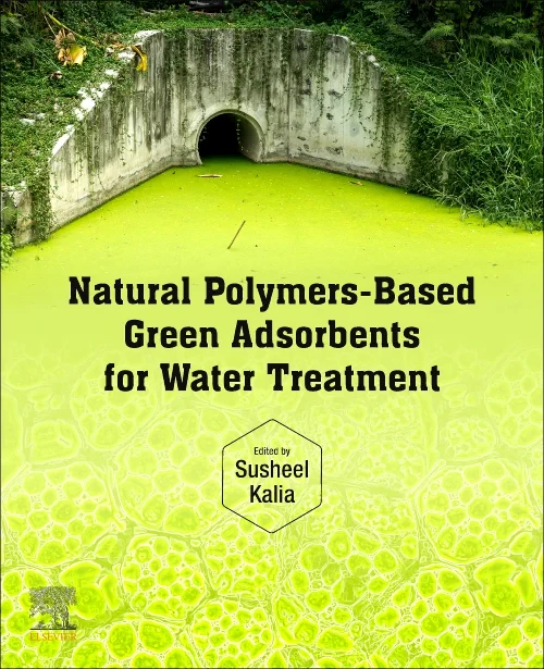 Natural Polymers–Based Green Adsorbents for Water ...