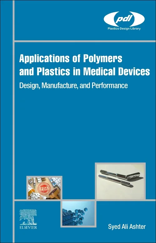 Applications of Polymers and Plastics in Medical D...