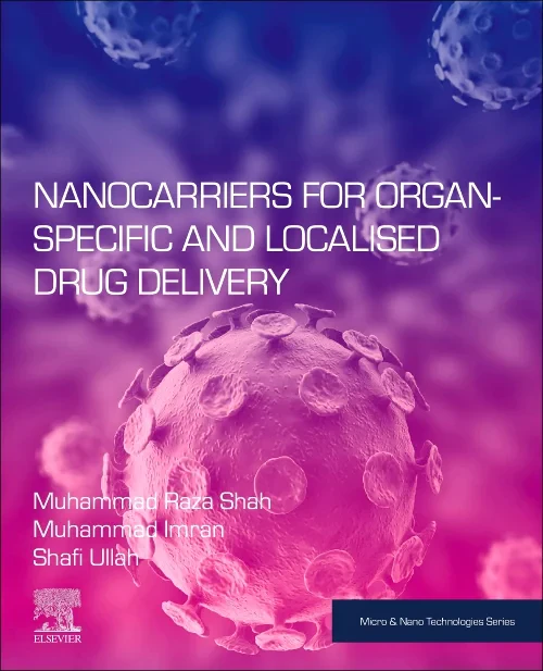 Nanocarriers for Organ-Specific and Localized Drug...