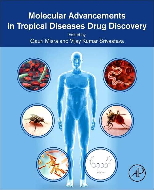 Molecular Advancements in Tropical Diseases Drug D...