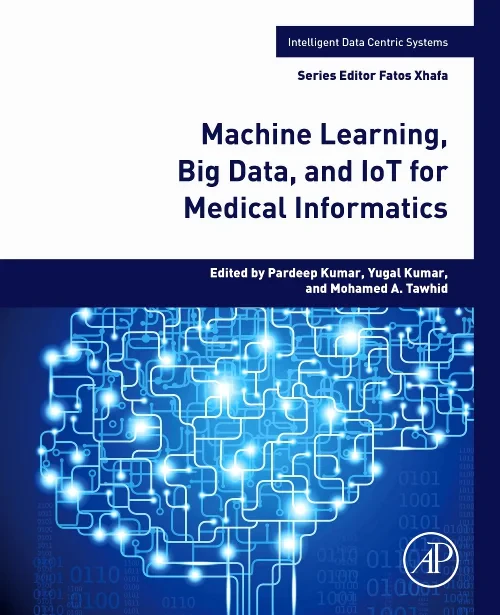 Machine Learning, Big Data, and IoT for Medical In...