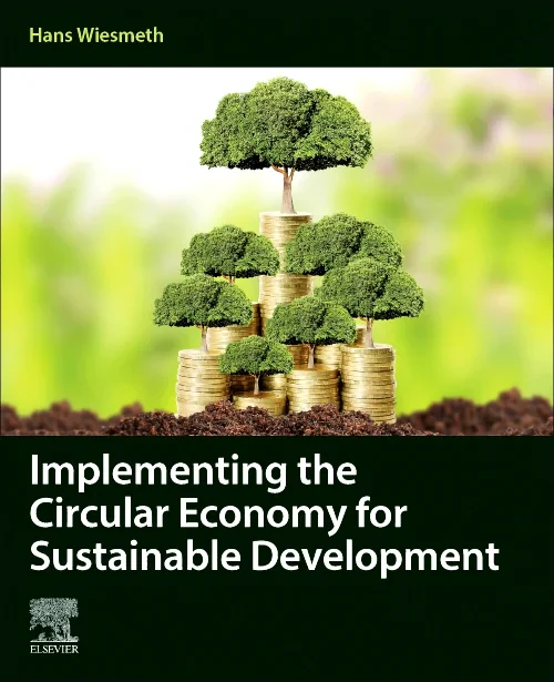 Implementing the Circular Economy for Sustainable ...