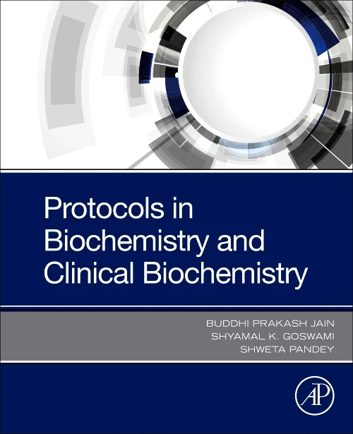 Protocols in Biochemistry and Clinical Biochemistr...