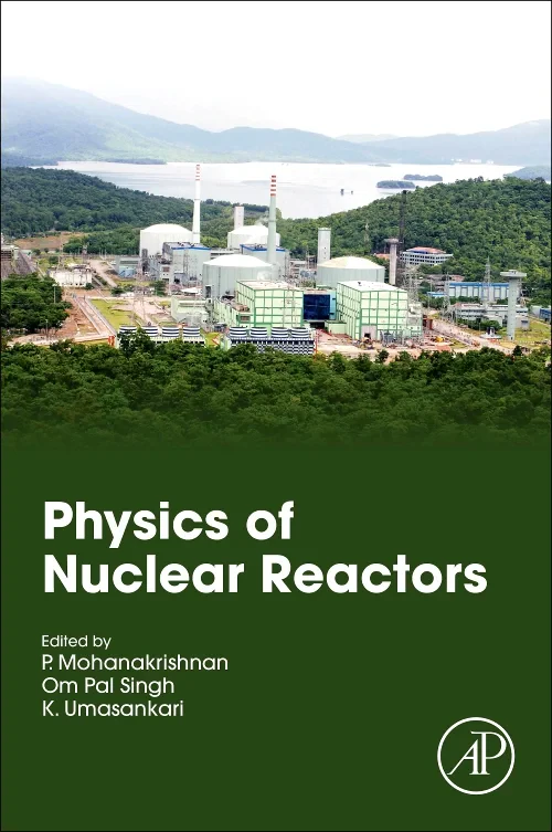 Physics of Nuclear Reactors