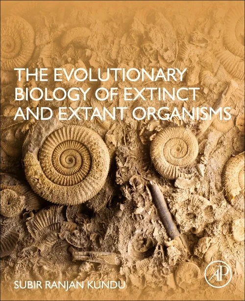 The Evolutionary Biology of Extinct and Extant Org...