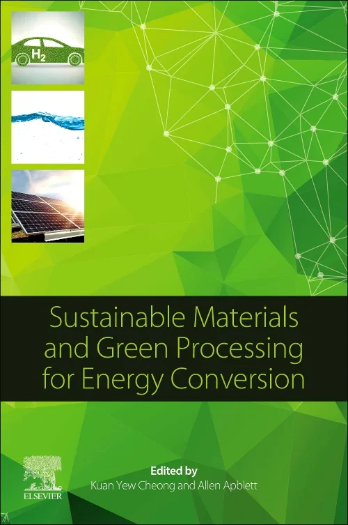 Sustainable Materials and Green Processing for Ene...