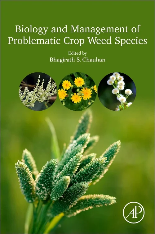 Biology and Management of Problematic Crop Weed Sp...