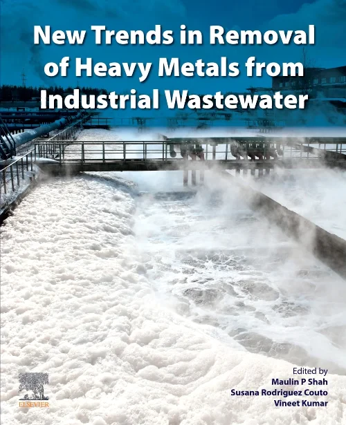 New Trends in Removal of Heavy Metals from Industr...