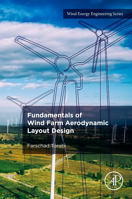 Fundamentals of Wind Farm Aerodynamic Layout Desig...