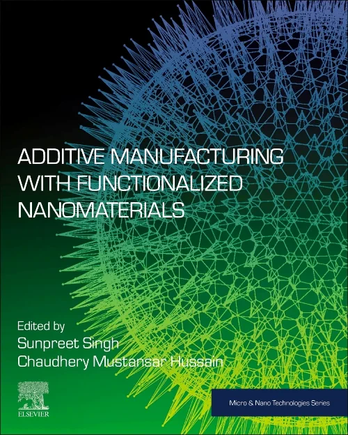 Additive Manufacturing with Functionalized Nanomat...