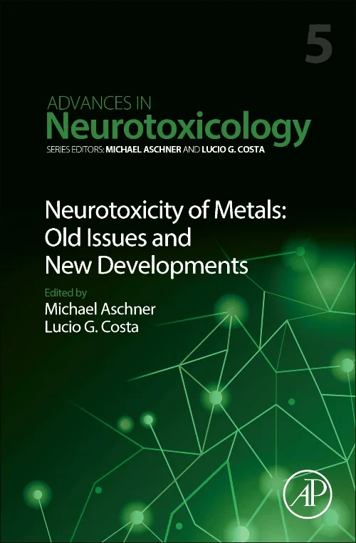 Neurotoxicity of Metals: Old Issues and New Develo...