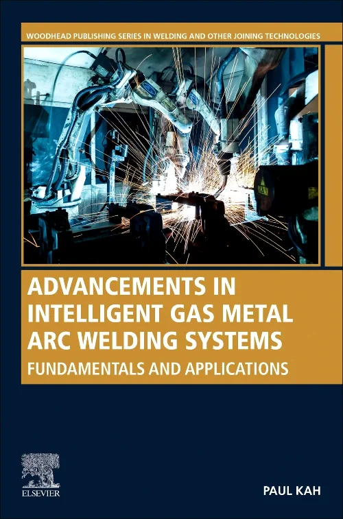 Advancements in Intelligent Gas Metal Arc Welding ...