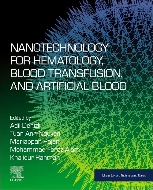 Nanotechnology for Hematology, Blood Transfusion, ...