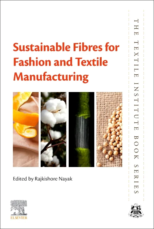 Sustainable Fibres for Fashion and Textile Manufac...