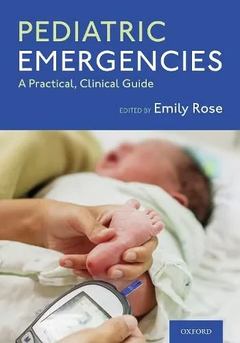 Coperta cărții "Pediatric Emergencies: A Practical, Clinical Guide" de autor necunoscut