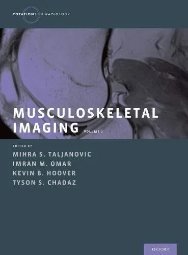 Coperta cărții "Musculoskeletal Imaging Volume 2: Metabolic, Infectious, and Congenital Diseases; Internal Derangement of the Joints; and Arthrography and Ultrasound: Rotations in Radiology" de autor necunoscut