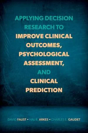 Coperta cărții "Applying Decision Research to Improve Clinical Outcomes, Psychological Assessment, and Clinical Prediction" de autor necunoscut