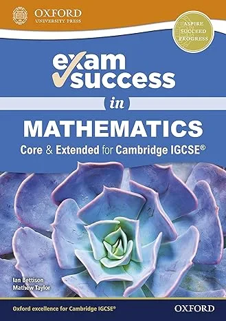 Coperta cărții "Exam Success in Mathematics for Cambridge IGCSE (Core &amp; Extended) [Print Replica] Kindle Edition" de autor necunoscut
